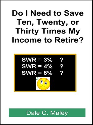cover image of Do I Need Ten, Twenty, or Thirty Times my Income to Retire?